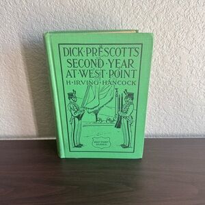 Dick Prescott's Second Year At West‎ Point H. Irving Hancock Vintage Book